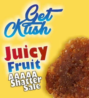 shatter-sale-juicy-fruit-get-kush