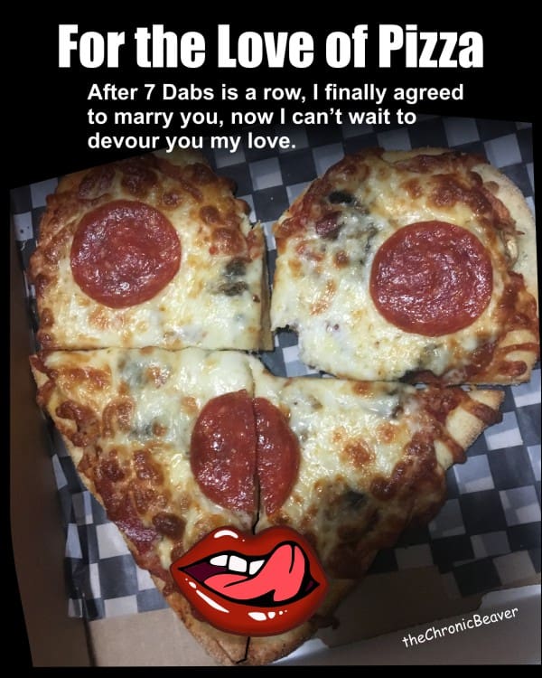 Weed meme, for the love of pizza! weed-pizza-meme-marry-me